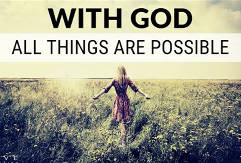 IT IS POSSIBLE WITH GOD